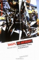 شکل حافظه (انقلاب فناوری اطلاعات در معماری)Shape as Memory (The Information Technology Revolution in Architecture)