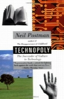 تکنوپولی: تسلیم فرهنگ به تکنولوژیTechnopoly: The Surrender of Culture to Technology