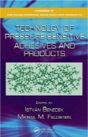 فناوری چسب فشار حساس و محصولات (راهنمای چسب فشار حساس و محصولات)Technology of Pressure-Sensitive Adhesives and Products (Handbook of Pressure-Sensitive Adhesives and Products)