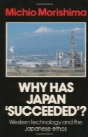 چرا، پیش، ؟: تکنولوژی غربی ژاپن و اخلاق ژاپنیWhy Has Japan 'Succeeded'?: Western Technology and the Japanese Ethos