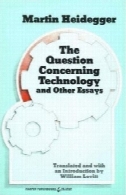 پرسش در باب فناوری و مقالات دیگریThe Question Concerning Technology and Other Essays