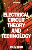 تئوری مدار برق و فناوری، چاپ سوم (تئوری مدار برق و فناوری)Electrical Circuit Theory and Technology, Third Edition (Electrical Circuit Theory and Technology)