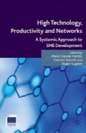 فن آوری بالا، بهره وری و شبکه: رویکردی نظام به توسعه SMEHigh Technology, Productivity and Networks: A Systemic Approach to SME Development