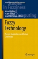 فناوری فازی: نرم افزار در حال حاضر و چالش های آیندهFuzzy Technology: Present Applications and Future Challenges
