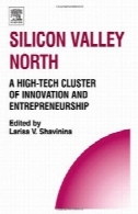دره سیلیکون شمالی: خوشه با تکنولوژی بالا از نوآوری و کارآفرینی (فن آوری، نوآوری، کارآفرینی و استراتژی رقابتی) (فنی، ... کارآفرینی و استراتژی رقابتی)Silicon Valley North: A High-Tech Cluster of Innovation and Entrepreneurship (Technology, Innovation, Entrepreneurship and Competitive Strategy) (Technology, ... Entrepreneurship and Competitive Strategy)