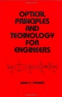 اصول نوری و فناوری برای مهندسین (مهندسی مکانیک (کاسه نمد و پکینگ))Optical Principles and Technology for Engineers (Mechanical Engineering (Marcell Dekker))