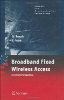 پهن باند ثابت دسترسی بی سیم: سیستم چشم انداز (سیگنالها و فناوری ارتباطات)Broadband Fixed Wireless Access: A System Perspective (Signals and Communication Technology)