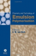 شیمی و تکنولوژی از بسپارش امولسیونیChemistry and Technology of Emulsion Polymerisation