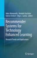 سیستم های پیشنهاد دهنده برای یادگیری فن آوری های پیشرفته: روند و پژوهش های کاربردیRecommender Systems for Technology Enhanced Learning: Research Trends and Applications