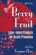 توت میوه: محصولات با ارزش افزوده برای ارتقاء سلامت (علوم و صنایع غذایی)Berry Fruit: Value-Added Products for Health Promotion (Food Science and Technology)