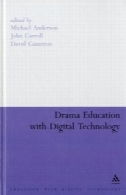 درام آموزش و پرورش با فن آوری دیجیتال (آموزش و پرورش و فن آوری دیجیتال)Drama Education with Digital Technology (Education And Digital Technology)
