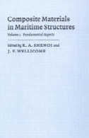 مواد کامپوزیت در سازه های دریایی، جلد 1 (کمبریج تکنولوژی Ocean سری (شماره 4))Composite Materials in Maritime Structures, Volume 1 (Cambridge Ocean Technology Series (No. 4))
