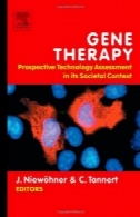 ژن درمانی : ارزیابی تکنولوژی آینده نگر در زمینه اجتماعی آنGene Therapy: Prospective Technology assessment in its societal context