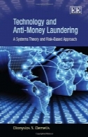 فن آوری و مبارزه با پولشویی : تئوری سیستم ها و روش مبتنی بر ریسکTechnology and Anti-Money Laundering: A Systems Theory and Risk-Based Approach