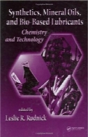 روغن های سنتتیک، روغن های معدنی، و گریس زیستی بر اساس: شیمی و تکنولوژیSynthetics, mineral oils, and bio-based lubricants: chemistry and technology