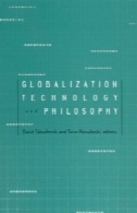 جهانی شدن ، فناوری، و فلسفهGlobalization, Technology, and Philosophy