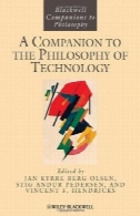 یک همدم به فلسفه تکنولوژی ( صحابه بلکول به فلسفه )A Companion to the Philosophy of Technology (Blackwell Companions to Philosophy)