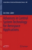 پیشرفت در سیستم کنترل فناوری برای کاربردهای هوافضاAdvances in Control System Technology for Aerospace Applications
