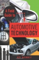 راهنمای درست به فن آوری خودروA Field Guide to Automotive Technology