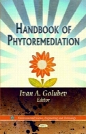 راهنمای گیاه پالایی ( علوم محیط زیست ، مهندسی و تکنولوژی )Handbook of Phytoremediation (Environmental Science, Engineering and Technology)