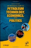 مقدمه ای بر صنعت نفت ، اقتصاد، و سیاستAn Introduction to Petroleum Technology, Economics, and Politics