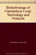 بیوتکنولوژی رشته قارچ . تکنولوژی و محصولاتBiotechnology of Filamentous Fungi. Technology and Products