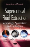 استخراج سیال فوق بحرانی : فن آوری ، برنامه ها و محدودیتSupercritical fluid extraction : technology, applications and limitations