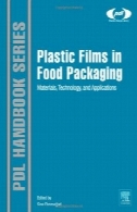فیلم های پلاستیکی در بسته بندی مواد غذایی : مواد ، فناوری و برنامه های کاربردیPlastic Films in Food Packaging: Materials, Technology and Applications