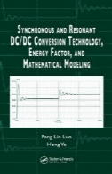 همزمان و رزونانس DC / DC تبدیل فناوری ، فاکتور انرژی، و مدل سازی ریاضیSynchronous and Resonant DC/DC Conversion Technology, Energy Factor, and Mathematical Modeling
