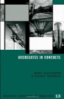 مصالح در بتن ( بتن مدرن سری تکنولوژی 13)Aggregates in Concrete (Modern concrete technology series 13)