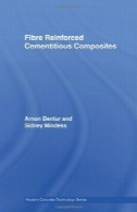 تقویت شده با فیبر سیمانی کائوچو و مواد مرکب، چاپ 2 (مدرن بتن)Fibre Reinforced Cementitious Composites, 2nd Edition (Modern Concrete Technology)