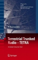 رادیوی بدنه زمینی - TETRA : یک ابزار امنیتی جهانی ( سیگنالها و فناوری ارتباطات )TErrestrial Trunked RAdio - TETRA: A Global Security Tool (Signals and Communication Technology)