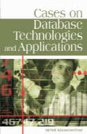 مخازن در فن آوری های پایگاه داده و نرم افزار (مخازن در فناوری اطلاعات سری) (مخازن در فناوری اطلاعات سری)Cases on Database Technologies And Applications (Cases on Information Technology Series) (Cases on Information Technology Series)