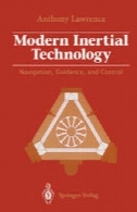 فناوری مدرن ساکن : ناوبری، ارشاد ، و کنترلModern Inertial Technology: Navigation, Guidance, and Control