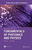 فوتونیک: پایه های علمی، فناوری و برنامه های کاربردی جلد 1: اصول فیزیک و فوتونیکPhotonics: Scientific Foundations, Technology and Applications, Volume 1: Fundamentals of Photonics and Physics