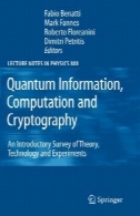 اطلاعات کوانتومی ، محاسبات و رمزنگاری : یک بررسی مقدماتی نظریه ، فناوری و آزمایشQuantum Information, Computation and Cryptography: An Introductory Survey of Theory, Technology and Experiments