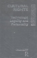 حقوق فرهنگی : تکنولوژی، قانونی بودن و شخصیت ( کتابخانه بین المللی جامعه شناسی )Cultural Rights: Technology, Legality and Personality (International Library of Sociology)