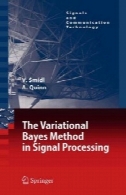 Variational روش بیز در سیگنال پردازش (سیگنال ها و فن آوری ارتباطات)The Variational Bayes Method in Signal Processing (Signals and Communication Technology)