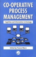 مدیریت فرآیند تعاون: شناخت و فن آوری اطلاعاتCo-operative Process Management: Cognition And Information Technology