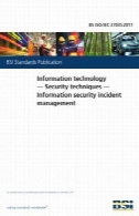 BS ISO/IEC 27035:2011 اطلاعات فن آوری. تکنیک های امنیتی. مدیریت حادثه امنیت اطلاعاتBS ISO/IEC 27035:2011 Information technology. Security techniques. Information security incident management