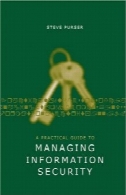 راهنمای عملی برای مدیریت امنیت اطلاعات (خانه Artech فن آوری مدیریت کتابخانه)A Practical Guide to Managing Information Security (Artech House Technology Management Library)