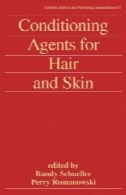 علم و لوازم آرایشی و فناوری سری، V.21 . عوامل تهویه برای مو و پوستCosmetic Science and Technology Series, v.21. Conditioning Agents for Hair and Skin