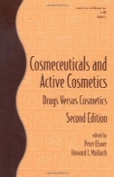 Cosmeceuticals و آرایشی و بهداشتی فعال : مواد مخدر در مقابل آرایشی و بهداشتی، چاپ دوم ( علم و صنعت لوازم آرایشی و بهداشتی ، جلد 27 )Cosmeceuticals and Active Cosmetics: Drugs vs. Cosmetics, Second Edition (Cosmetic Science and Technology, Volume 27)