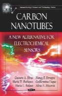 نانولوله های کربنی :: یک جایگزین جدید برای الکتروشیمیایی سنسور ( علوم و فناوری نانو تکنولوژی)Carbon Nanotubes:: A New Alternative for Electrochemical Sensors (Nanotechnology Science and Technology)