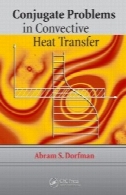 مشکلات مزدوج در انتقال حرارت همرفتیConjugate Problems in Convective Heat Transfer