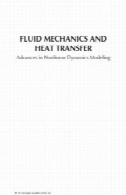مکانیک سیالات و انتقال حرارت: پیشرفت در مدلسازی دینامیک غیرخطیFluid Mechanics and Heat Transfer: Advances in Nonlinear Dynamics Modeling