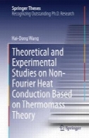 مطالعات نظری و عملی در غیر فوریه هدایت گرمایی بر اساس تئوری ThermomassTheoretical and Experimental Studies on Non-Fourier Heat Conduction Based on Thermomass Theory