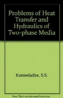 مشکلات انتقال حرارت و الوار از دو فاز رسانهProblems of Heat Transfer and Hydraulics of Two-Phase Media