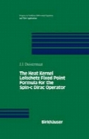 فرمول نقطه حرارت هسته Lefschetz به ثابت برای دیراک اپراتور اسپین-CThe Heat Kernel Lefschetz Fixed Point Formula for the Spin-c Dirac Operator