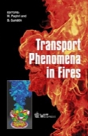 حمل و نقل پدیده ها در آتش (تحولات در انتقال حرارت)Transport Phenomena in Fires (Developments in Heat Transfer)